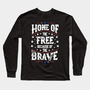 Patriotic Tribute: Home Free Brave Long Sleeve T-Shirt